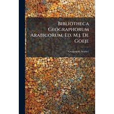(英文圖書)Bibliotheca Geographorum Arabicorum Ed. M.j. De Goeje 平裝版, Hutson Street Press, 英文