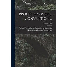 (영문도서) Proceedings of ... Convention ...; Volume 3 1907 Paperback, Legare Street Press, English, 9781014483317