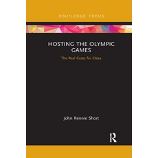 Hosting the Olympic Games: The Real Costs for Cities Paperback, Routledge, English, 9780367670474