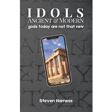 (英文圖書)Idols: Ancient and Modern: gods today are not that new 平裝版, Independently Published, 英文