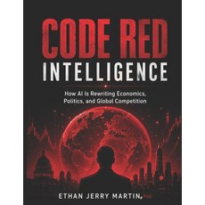 (英文圖書)Code Red Intelligence: How AI Is Rewriting Economics Politics and Global Compe... 平裝版, Independently Published, 英文, 平裝本