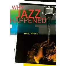 (영문도서)Why Jazz Happened Paperback, University of California Press, English, 9780520305519