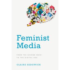 Feminist Media: From the Second Wave to the Digital Age Hardcover, Rowman & Littlefield Publishers