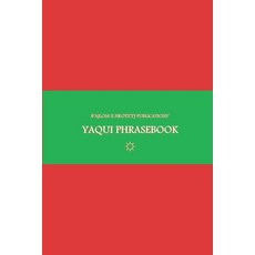 (英文圖書)B'ajlom ii Nkotz'i'j Publications' Yaqui Phrasebook: Ideal for Traveling to Sono... 平裝版, Independently Published, 英文