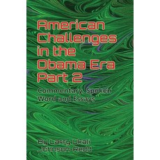 (영문도서)American Challenges in the Obama Era Part 2: Commentary Spoken Word and Essays... Paperback, Reading Glass Books, English, 9798894792095