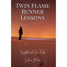 (영문도서)Twin Flame Runner Lessons: Insights and Fun Facts Paperback, Independently Published, English, 9798241176912