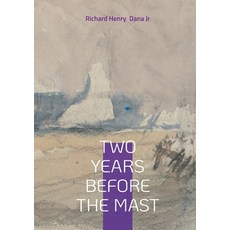 (英文圖書)Two Years Before the Mast: Sea Adventure Maritime Memoir 19th-Century Voyage 平裝版, Bod - Books on Demand, 英文