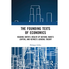 (영문도서)The Founding Texts of Economics: Reading Smith's Wealth of Nations Marx's Capit... Paperback, Routledge, English, 9781032649009