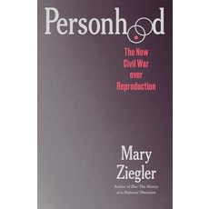 (영문도서) Personhood: The New Civil War Over Reproduction Hardcover, Yale University Press, English, 9780300273045
