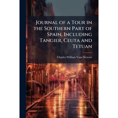 (영문도서)Journal of a Tour in the Southern Part of Spain Including Tangier Ceuta and Te... Paperback, Hutson Street Press, English, 9781024294941