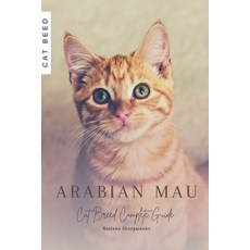 (영문도서) Arabian Mau: Cat Breed Complete Guide Paperback, Independently Published, English, 9798862246438