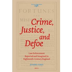 (英文圖書)Crime Justice and Defoe: Law Enforcement Reported and Imagined in Eighteenth-C... 精裝版, Brill, 英文