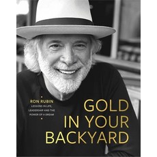(영문도서)Gold in Your Backyard: Lessons in Life Leadership and the Power of a Dream Hardcover, Val de Grace, English, 9798985878752
