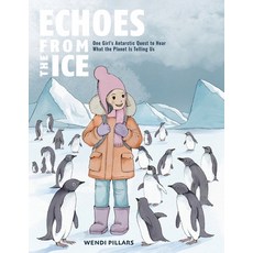 (英文圖書)Echoes From the Ice: One Girl's Antarctic Quest to Hear What the Planet is Telli... 平裝版, Bridge Publisher, English, Paperback