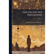 (영문도서)Geschichte Der Philosophie; Volume 11 Paperback, Nabu Press, English, 9781175934604