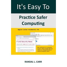 (영문도서) It's Easy To Practice Safer Computing Paperback, Createspace Independent Pub..., English, 9781543148350