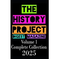 (영문도서)The History Project Digest Magazine: 2025 Full Magazine Set Bundle Paperback, Independently Published, English, 9798242316812