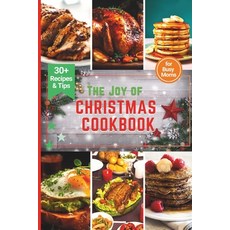 (영문도서) The Joy of Christmas CookBook: Culinary Adventures for a Joyful Christmas-Featuring the top 3... Paperback, Independently Published, English, 9798870727691
