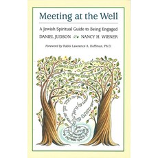 (영문도서) Meeting at the Well: A Jewish Spiritual Guide to Being Engaged Paperback, Behrman House Publishing, English, 9780807407530