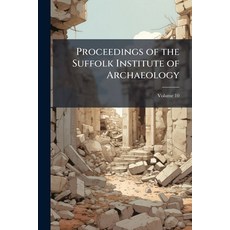 (英文圖書)Proceedings of the Suffolk Institute of Archaeology; Volume 10 平裝版, Nabu Press, 英文