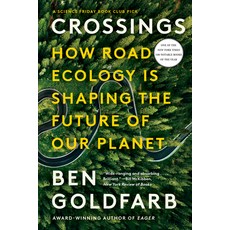 (영문도서) Crossings: How Road Ecology Is Shaping the Future of Our Planet Paperback, W. W. Norton & Company, English, 9781324086314