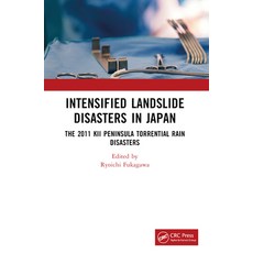 (영문도서) Intensified Sediment Disasters in Japan: The 2011 Kii Peninsula Torrential Rain... Paperback, CRC Press, English, 9781032450667