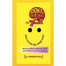 (英文圖書)Don't Overthink the 7 Secrets: HOW TO WIN THE INNER WAR?: Master your mind Recl... 平裝版, Notion Press, 英文
