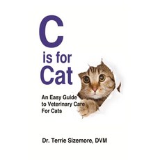 (英文圖書)C is For Cat: An Easy Guide to Veterinary Care for Cats 精裝版, 2 Z Press LLC, 英文