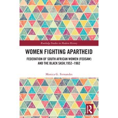 (영문도서)Women Fighting Apartheid: Federation of South African Women (Fedsaw) and the Bla... Hardcover, Routledge, English, 9781041032069