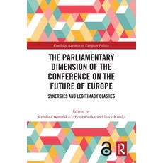 (영문도서)The Parliamentary Dimension of the Conference on the Future of Europe: Synergies... Paperback, Routledge, English, 9781032747651