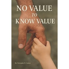 (영문도서)No Value to Know Value Paperback, Independently Published, English, 9798282886207