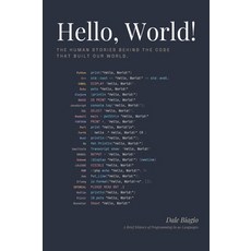 (영문도서)Hello World!: A Brief History of Programming in 90 Languages Hardcover, Badger Media LLC, English, 9798995072119 Badger Media LLC, English, 9798995072119