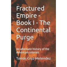 (英文圖書)Fractured Empire - Book I - The Continental Purge: An alternate history of the A... 平裝版, Independently Published, 英文