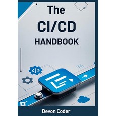 (英文圖書)The CI/CD Handbook: Learn Continuous Integration and Delivery with GitHub Action... 平裝版, Independently Published, 英文