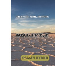 (英文圖書)Bolivia: Land of Peaks Plains and Culture 平裝版, Independently Published, 英文