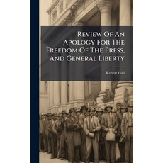 (英文圖書)Review Of An Apology For The Freedom Of The Press And General Liberty 精裝版, Hutson Street Press, 英文