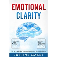 (영문도서)Emotional Clarity: The Art & Science of Emotional Regulation & Conflict Resoluti... Paperback, Independently Published, English, 9798258713933