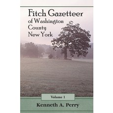 (영문도서)Fitch Gazetteer of Washington County New York Volume 1 Paperback, Heritage Books, English, 9780788410901
