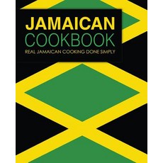 (영문도서) Jamaican Cookbook: Real Jamaican Cooking Done Simply (2nd Edition) Paperback, Independently Published, English, 9781797789835