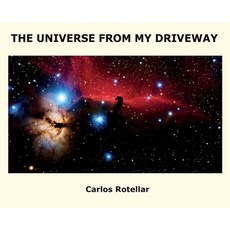 (영문도서) The Universe from My Driveway Hardcover, Carlos Rotellar, English, 9781087964355
