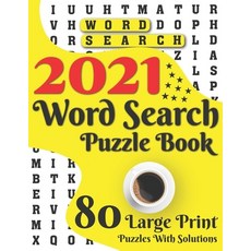 2021 Word Search Puzzle Book: 80 Large Print Word Search Brain Puzzles And Solutions As A Perfect Gi... Paperback, Independently Published, English, 9798597548210