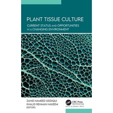 (英文圖書)Plant Tissue Culture: Current Status and Opportunities in a Changing Environment 精裝版, Apple Academic Press, 英文