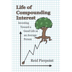 (영문도서)Life of Compounding Interest: Investing Toward a Good Life as an Average Person Paperback, Life of Compounding Interest, English, 9798999442710