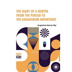 (영문도서) The Diary Of A Hunter From The Punjab To The Karakorum Mountains Paperback, Lector House, English, 9789358007374