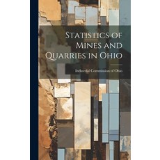 (영문도서) Statistics of Mines and Quarries in Ohio Hardcover, Legare Street Press, English, 9781019800058