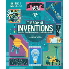 Science Museum: Book of Inventions: Discover Brilliant Ideas from Fascinating People Hardcover, Welbeck Children's