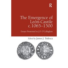 (영문도서)The Emergence of Le�n-Castile C.1065-1500: Essays Presented to J.F. O'Cal... Paperback, Routledge, English, 9781032927572