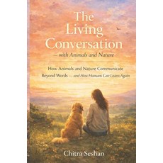 (英文圖書)The Living Conversation - with Animals and Nature: How Animals and Nature Commun... 平裝版, Independently Published, 英文