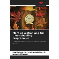 (영문도서)More education and full-time schooling programme Paperback, Our Knowledge Publishing, English, 9786209565694 Our Knowledge Publishing, English, 9786209565694