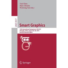 Smart Graphics: 13th International Symposium Sg 2015 Chengdu China August 26-28 2015 Revised S... Paperback, Springer